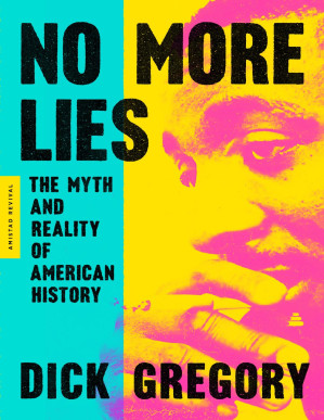 No More Lies by Dick Gregory [Dick Gregory]